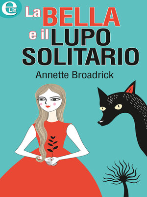 cover image of La bella e il lupo solitario